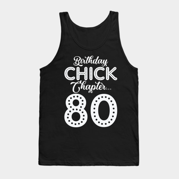 Birthday Chick Chapter 80 Year 80th Bday B Day Tank Top by Tom´s TeeStore